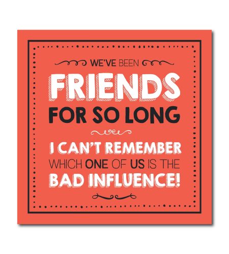 Bad Influence Greeting Card