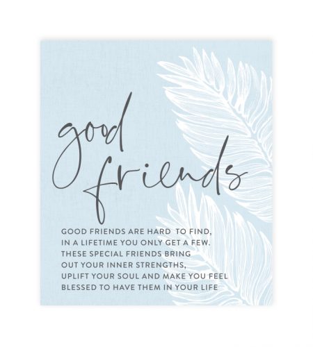 Good Friends Tranquil Plaque